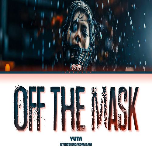 دانلود آهنگ Off The Mask  از YUTA