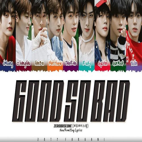 دانلود آهنگ GOOD SO BAD  از ZEROBASEONE