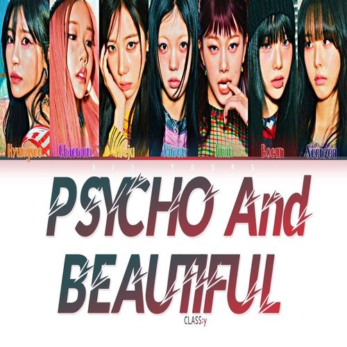 دانلود آهنگ Psycho and Beautiful از  CLASS:y