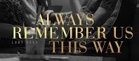 دانلود آهنگ  Always Remember Us This Way از  Lady Gaga