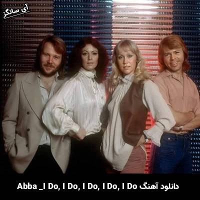 دانلود آهنگ I Do I Do I Do I Do I Do از Abba