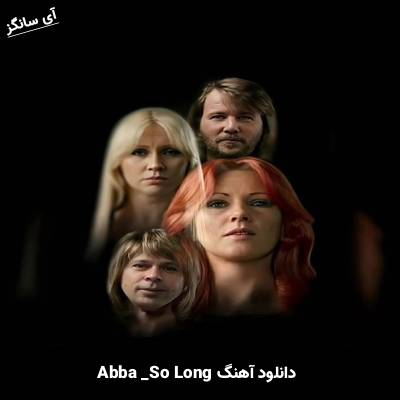 دانلود آهنگ So Long از Abba