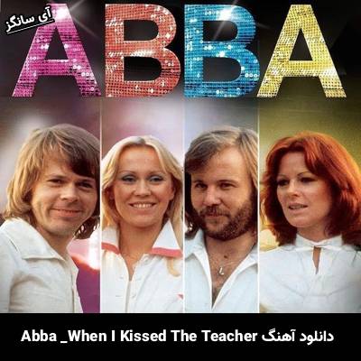 دانلود آهنگ When I Kissed The Teacher از Abba