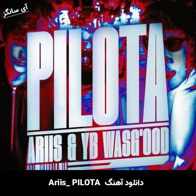 دانلود آهنگ PILOTA از Ariis