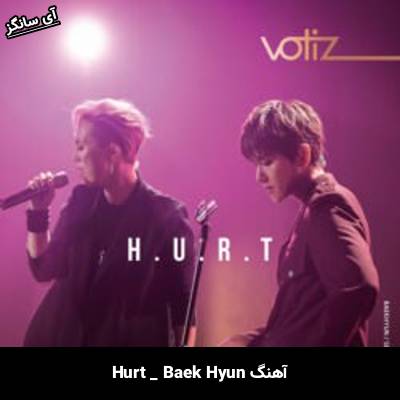 دانلود آهنگ Hurt Baek Hyun