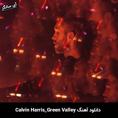 دانلود آهنگ Green Valley از Calvin Harris
