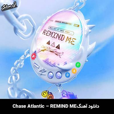 دانلود آهنگ REMIND ME از Chase Atlantic
