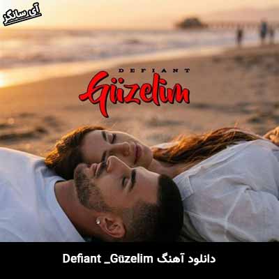 دانلود آهنگ Güzelim از Defiant