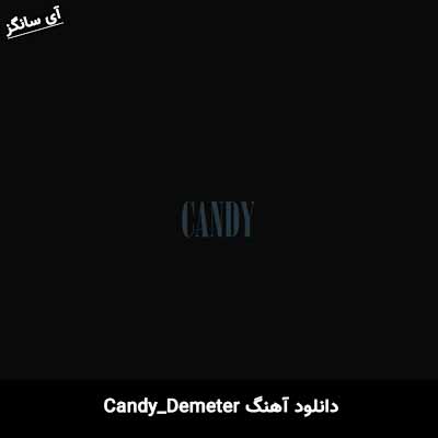 دانلود آهنگ Candy از Demeter