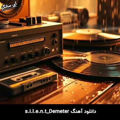دانلود آهنگ s.i.l.e.n.t از Demeter