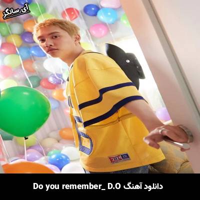 دانلود آهنگ Do you remember از DO(EXO)