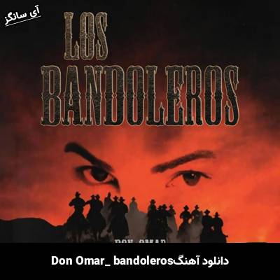 دانلود آهنگ bandoleros Don Omar