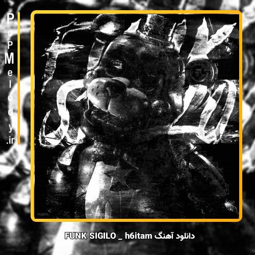 دانلود آهنگ FUNK SIGILO h6itam