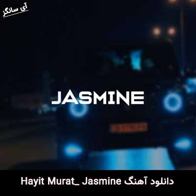 دانلود آهنگ Hayit Murat از Jasmine