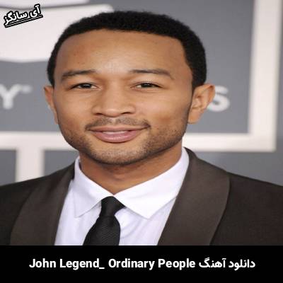 دانلود آهنگ Ordinary People از John Legend