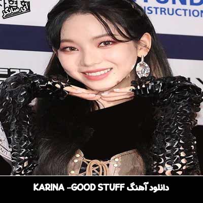 دانلود آهنگ GOOD STUFF از KARINA