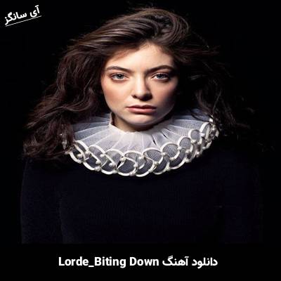 دانلود آهنگ Biting Down از Lorde