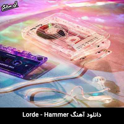 دانلود آهنگ Hammer از Lorde