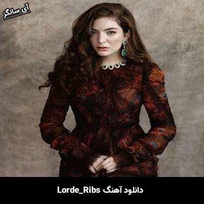 دانلود آهنگ Ribs از Lorde