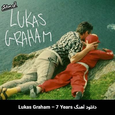 دانلود آهنگ 7 Years Lukas Graham
