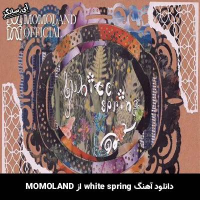 دانلود آهنگ white spring از MOMOLAND