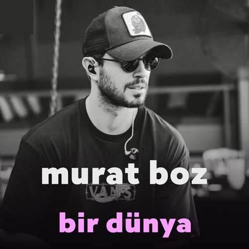 دانلود آهنگ bir dünya murat boz