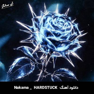 دانلود آهنگ HARDSTUCK از Nakama
