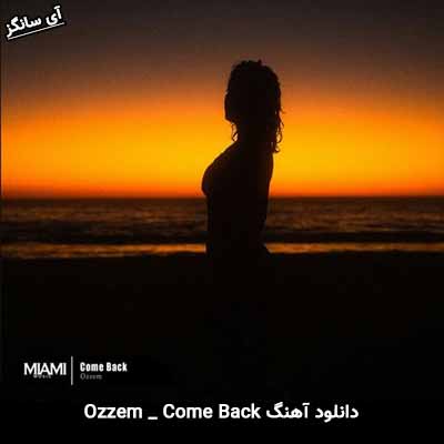 دانلود آهنگ Come Back از Ozzem
