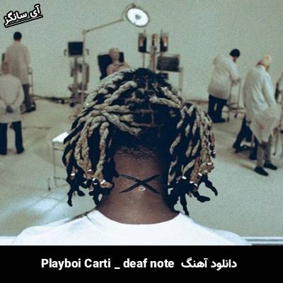 دانلود آهنگ deaf note از Playboi Carti