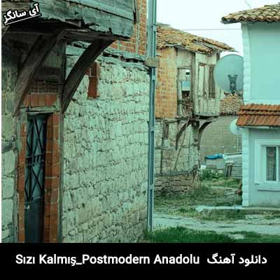دانلود آهنگ Sızı Kalmış از Postmodern Anadolu