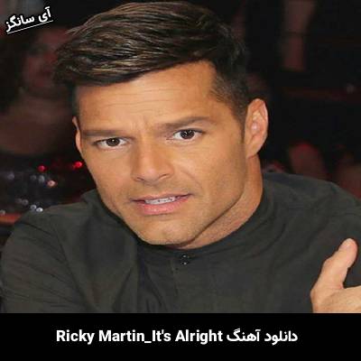 دانلود آهنگ It is Alright از Ricky Martin