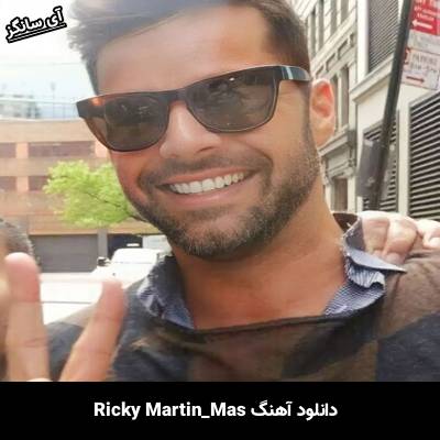 دانلود آهنگ Mas از Ricky Martin