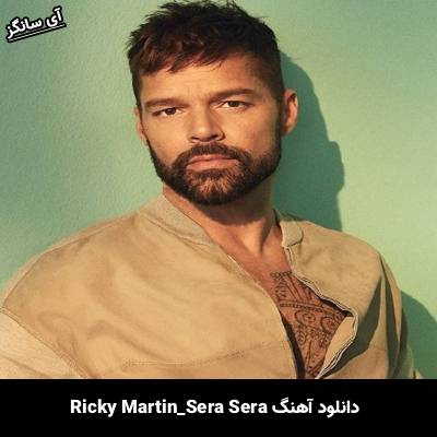 دانلود آهنگ Sera Sera از Ricky Martin