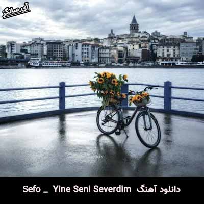 دانلود آهنگ Yine Seni Severdim از Sefo