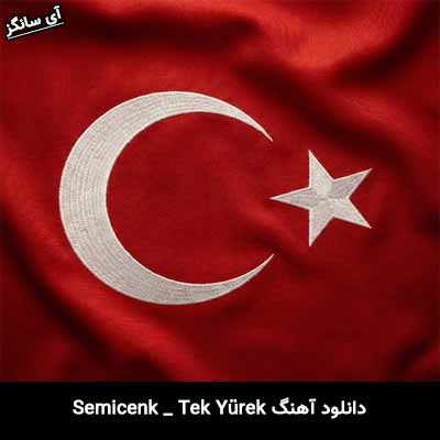دانلود آهنگ Tek Yürek از Semicenk
