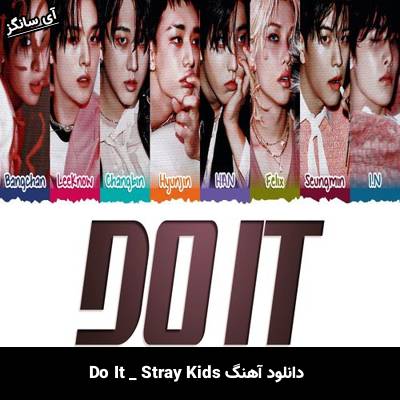دانلود آهنگ Do It از Stray Kids