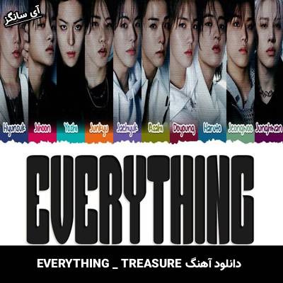 دانلود آهنگ EVERYTHING از TREASURE
