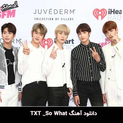 دانلود آهنگ So What از TXT