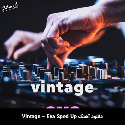 دانلود آهنگ Eva Vintage