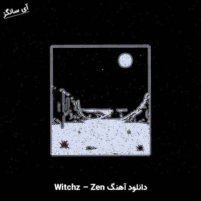 دانلود آهنگ Zen Witchz