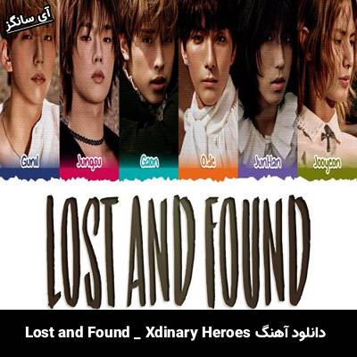 دانلود آهنگ Lost and Found از Xdinary Heroes