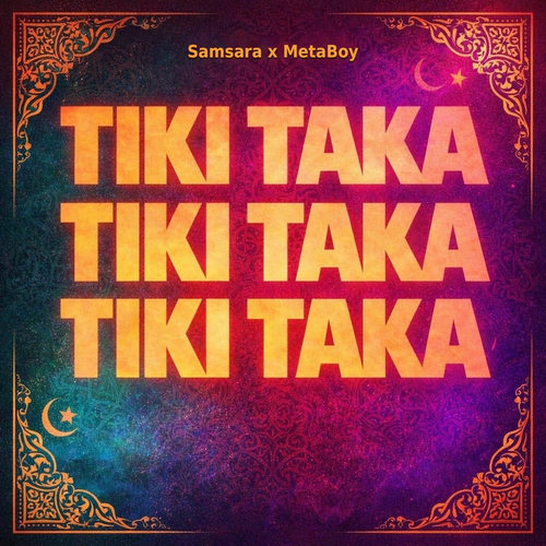 دانلود آهنگ تیکی تاکا Tiki Taka (ریمیکس عربی) از Metaboy and Samsara