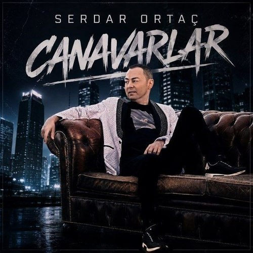 دانلود آهنگ جاناوارلار Canavarlar از سردار اورتاش Serdar Ortaç