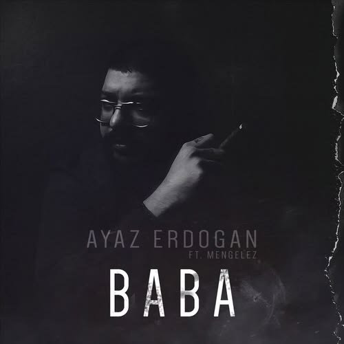 دانلود آهنگ بابا از آیاز اردوغان